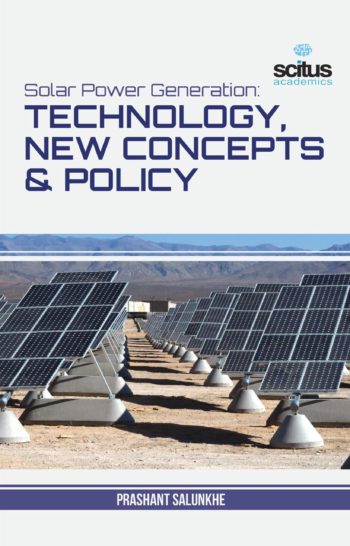 Solar Power Generation: Technology, New Concepts & Policy