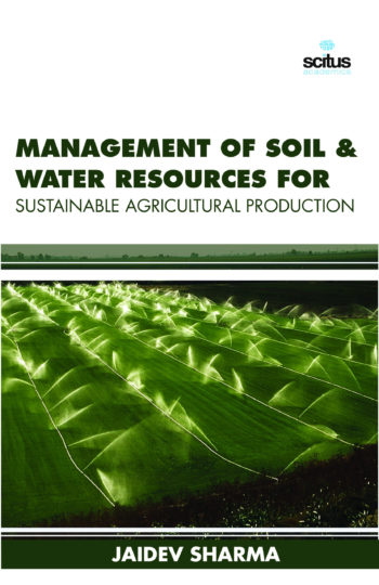 Management of Soil & Water Resources for Sustainable Agricultural Production