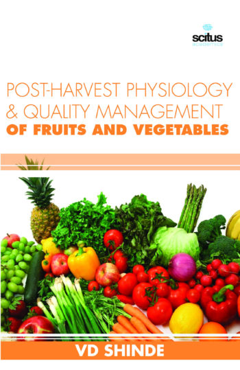 Post-harvest Physiology & Quality Management of Fruits and Vegetables