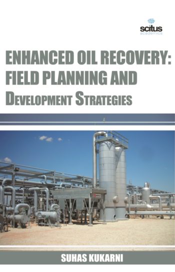 Enhanced Oil Recovery: Field Planning and Development Strategies