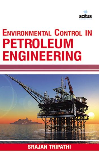 Environmental Control in Petroleum Engineering