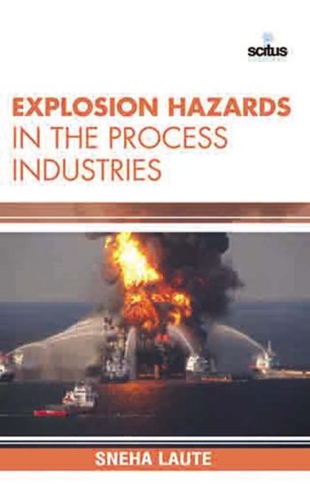 Explosion Hazards in the Process Industries