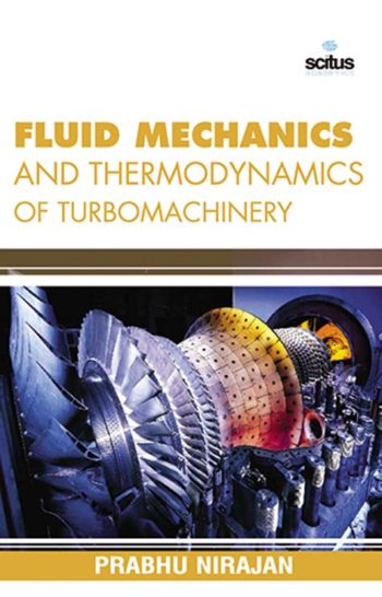 Fluid Mechanics and Thermodynamics of Turbomachinery