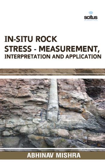 In-Situ Rock Stress - Measurement, Interpretation and Application