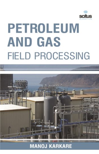Petroleum and Gas Field Processing