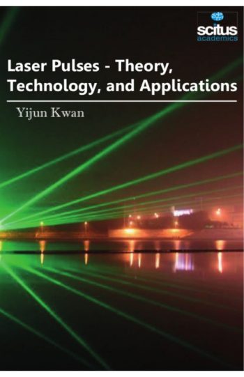 Laser Pulses - Theory, Technology, and Applications
