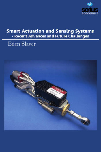 Smart Actuation and Sensing Systems - Recent Advances and Future Challenges