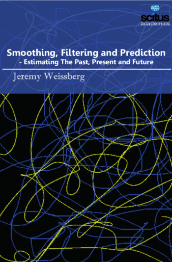 Smoothing, Filtering and Prediction - Estimating The Past, Present and Future